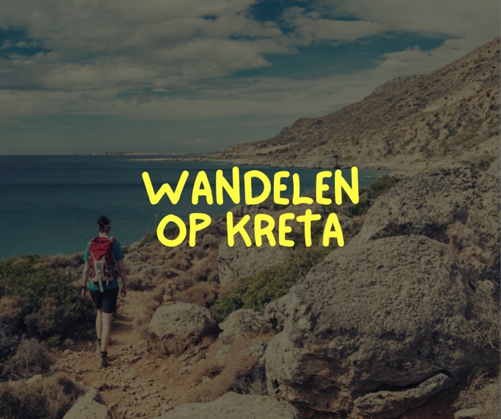 Wandelen op Kreta: 7 beste wandelroutes op Kreta
